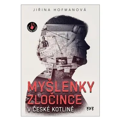 Myšlenky zločince v české kotlině