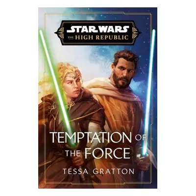 Star Wars: Temptation of the Force (The High Republic)