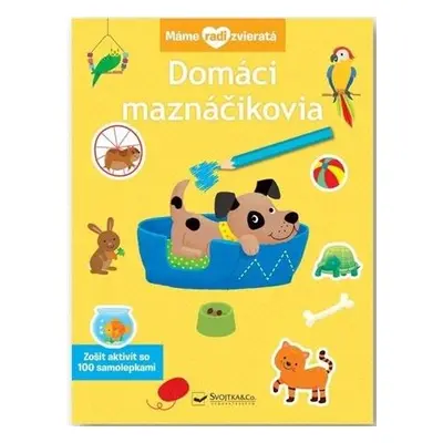 Máme radi zvieratá Domáci maznáčikovia