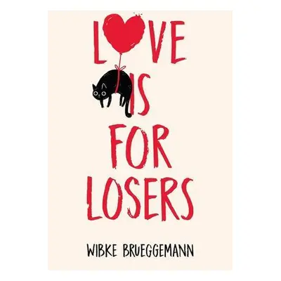 Love is for Losers