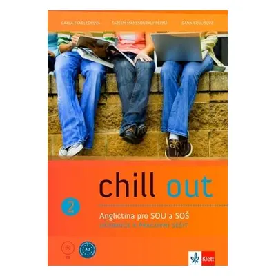 Chill out 2 Angličtina pro SOŠ a SOU