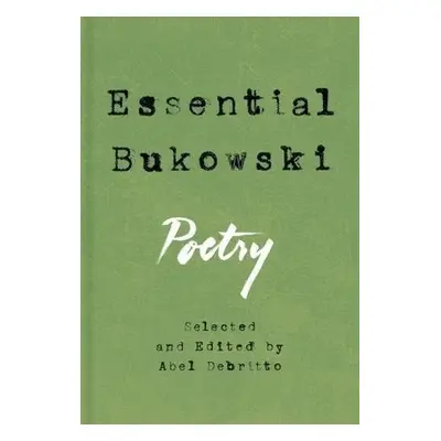 Essential Bukowski: Poetry