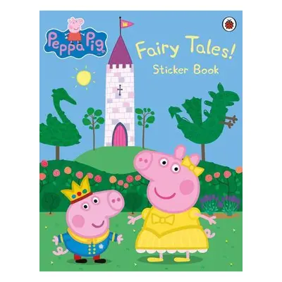 Peppa Pig: Fairy Tales! Sticker Book