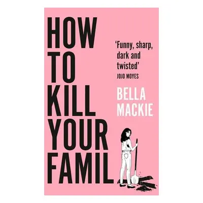 How to Kill Your Family