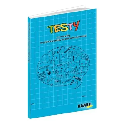 Testy z matematiky na prijímacie skúšky na osemročné gymnáziá