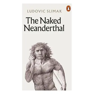 The Naked Neanderthal