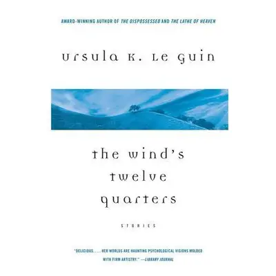 The Wind's Twelve Quarters: Stories