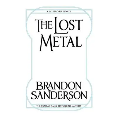 The Lost Metal