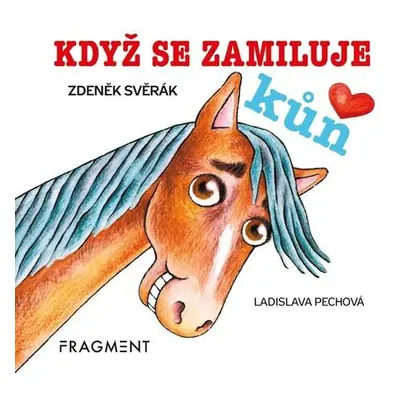 Když se zamiluje kůň