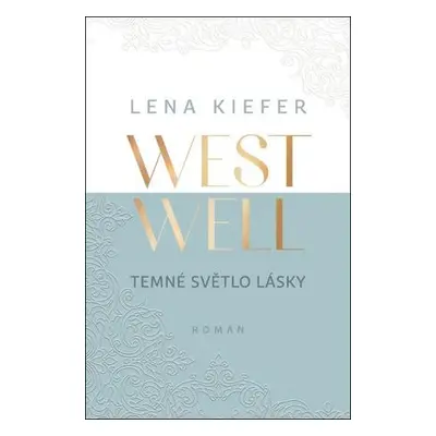 Westwell Temné světlo lásky