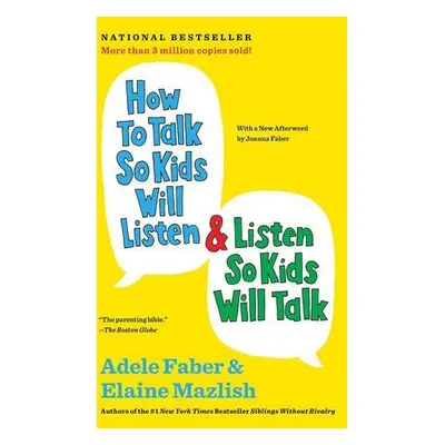 How to Talk So Kids Will Listen & Listen So Kids Will Talk