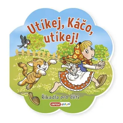 Utíkej Káčo, utíkej!