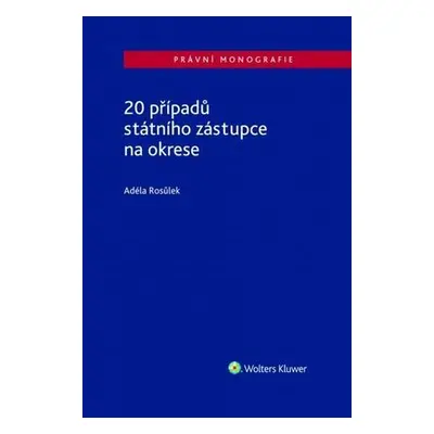 20 případů státního zástupce na okrese