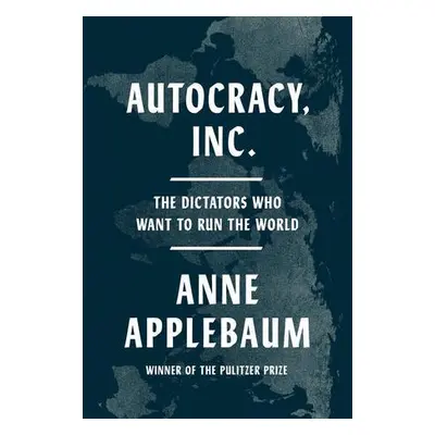 Autocracy, Inc.