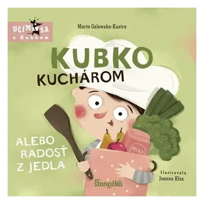 Kubko kuchárom alebo radosť z jedla