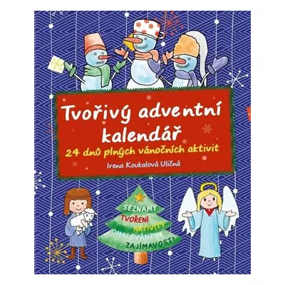 Irena Koukalová Uličná Tvořivý adventní kalendář