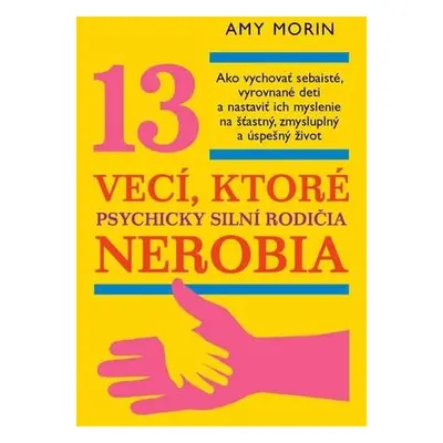 13 vecí, ktoré psychicky silní rodičia nerobia