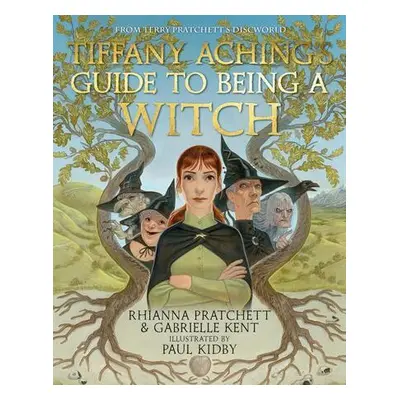 Tiffany Aching's Guide to Being A Witch