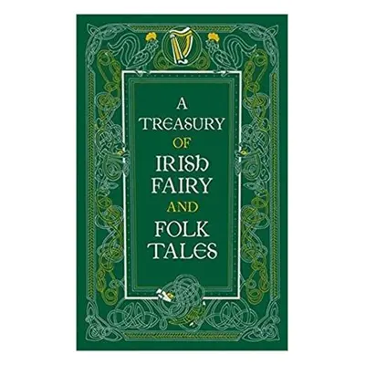 A Treasury of Irish Fairy and Folk Tales