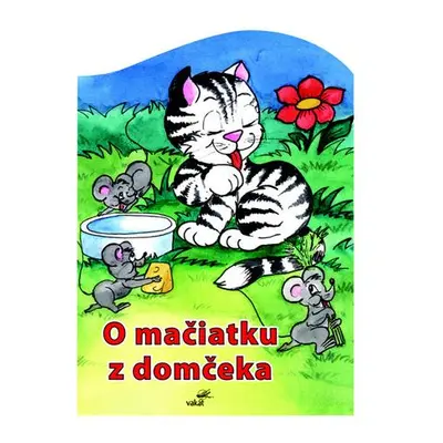 O mačiatku z domčeka