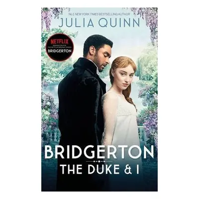 Bridgerton: The Duke and I (Bridgertons Book 1). Netflix Tie-In