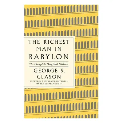 The Richest Man in Babylon: The Complete Original Edition