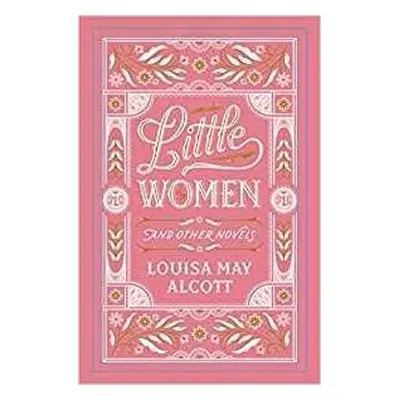 Little Women and Other Novels