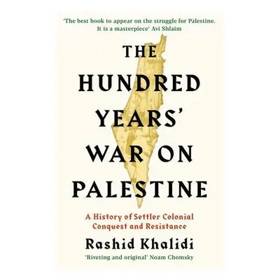 The Hundred Years' War on Palestine