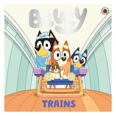 Bluey: Trains