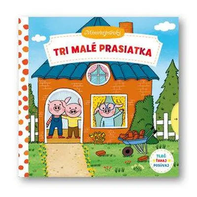 Tri malé prasiatka Minirozprávky