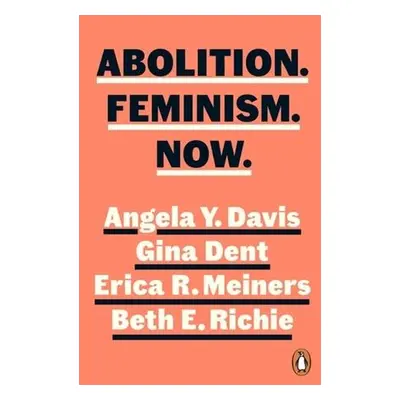 Abolition. Feminism. Now.