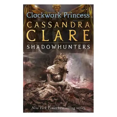 The Infernal Devices 3: Clockwork Princess