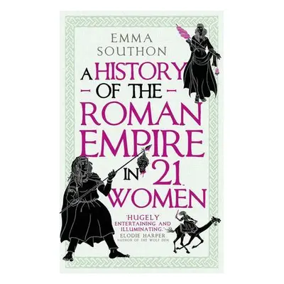 A History of the Roman Empire in 21 Women