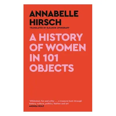 A History of Women in 101 Objects