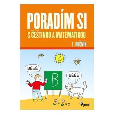 Poradím si s češtinou a matematikou 1. ročník