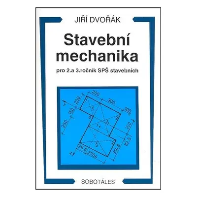 Stavební mechanika pro 2. a 3. ročník SPŠ