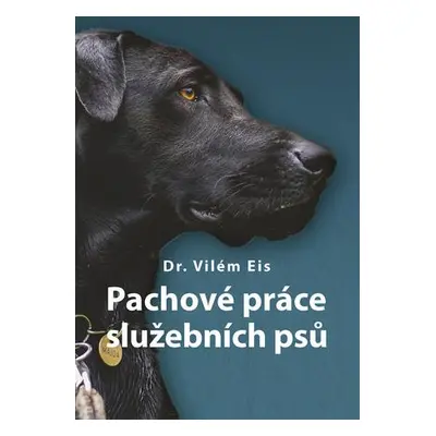 Pachové práce služebních psů