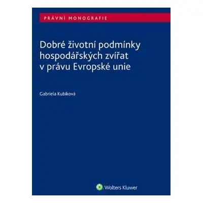 Dobré životní podmínky hospodářských zvířat v právu Evropské unie