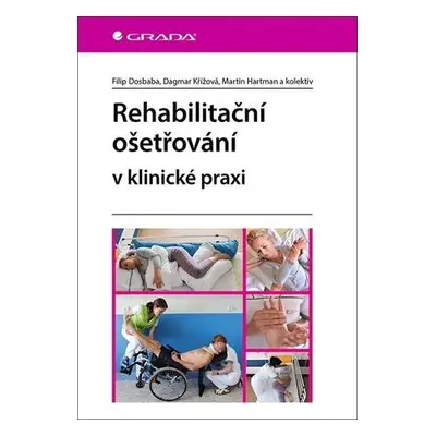 Rehabilitační ošetřovaní v klinické praxi