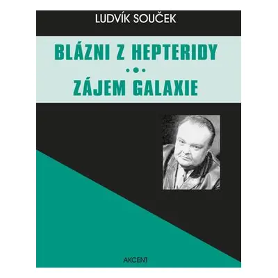 Blázni z Hepteridy Zájem galaxie