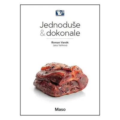 Maso - Jednoduše & dokonale - Roman Vaněk