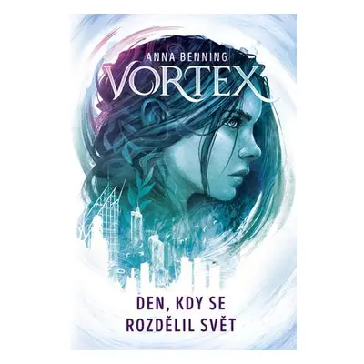 Vortex Den, kdy se rozdělil svět