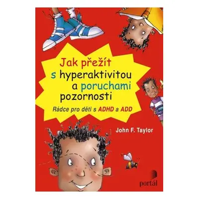 Jak přežít s hyperaktivitou a poruchami pozornosti