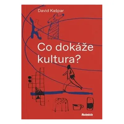 Co dokáže kultura?