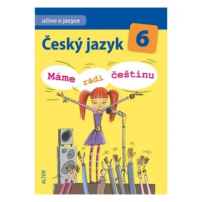 Český jazyk 6 Máme rádi češtinu