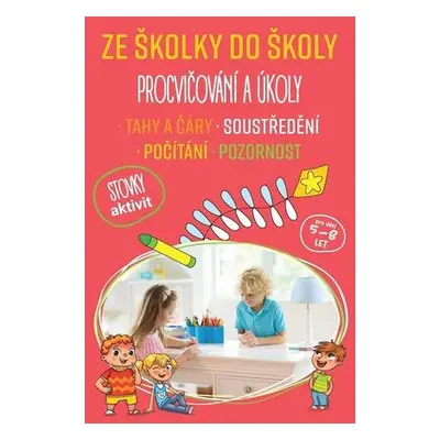 Ze školky do školy Procvičování a úkoly