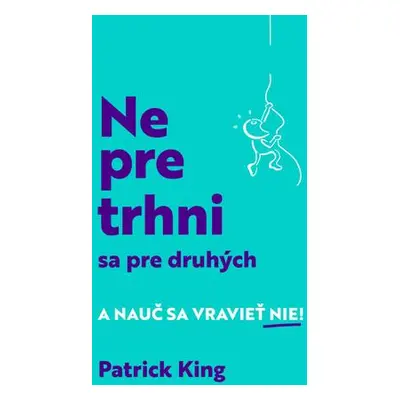 Nepretrhni sa pre druhých