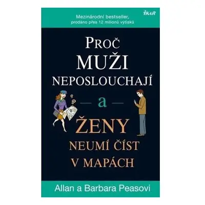 Proč muži neposlouchají a ženy neumí číst v mapách