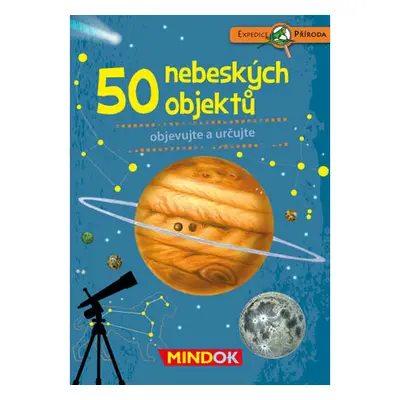 Mindok Expedice příroda: 50 nebeských objektů