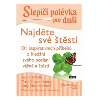 Slepičí polévka pro duši - Najděte své štěstí